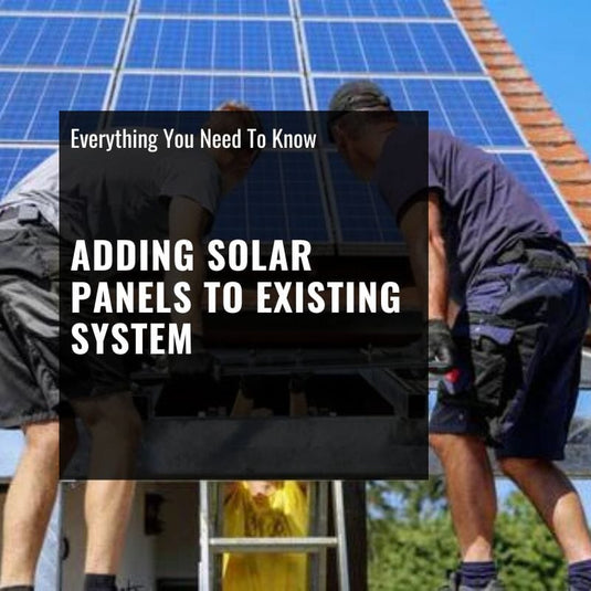 Adding Solar Panels to Existing System (Instructional Guide ...