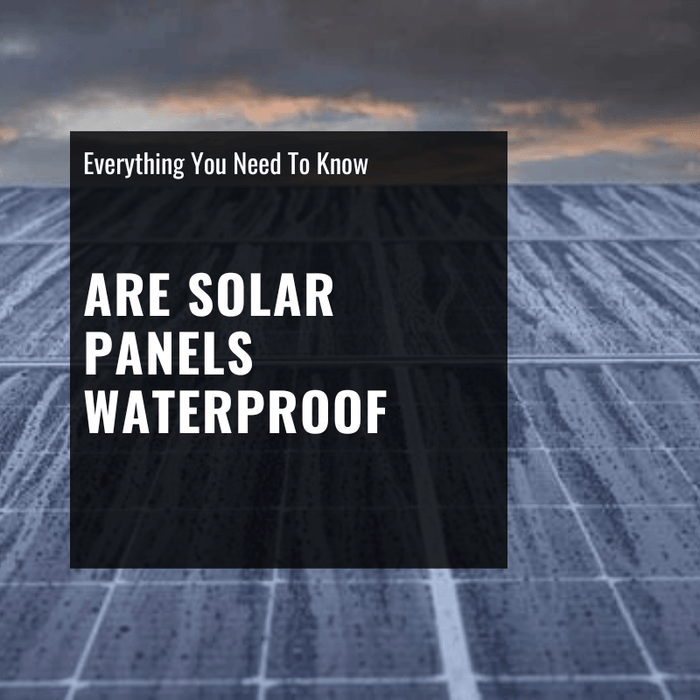 are solar panels waterproof