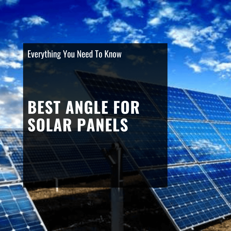 What's the Best Angle for Solar Panels to Get Maximum Output?