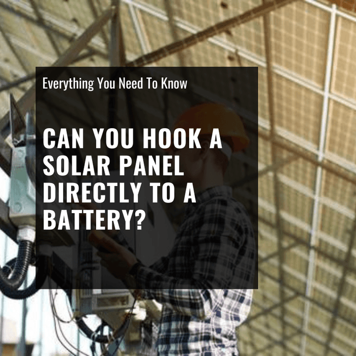 can you hook a solar panel directly to a battery