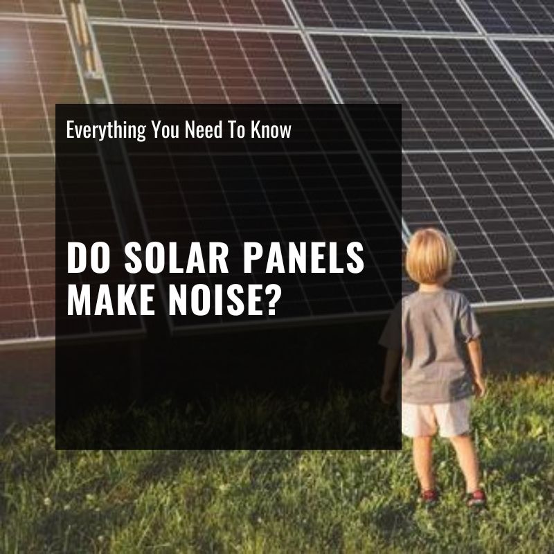 do solar panels make noise