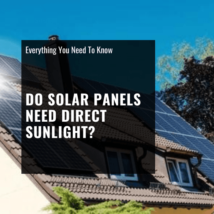 do solar panels need direct sunlight
