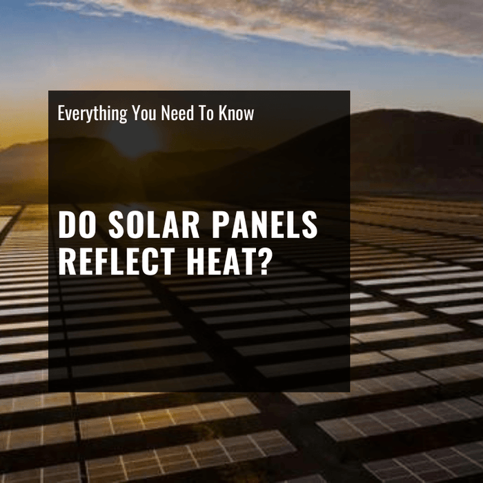 do solar panels reflect heat