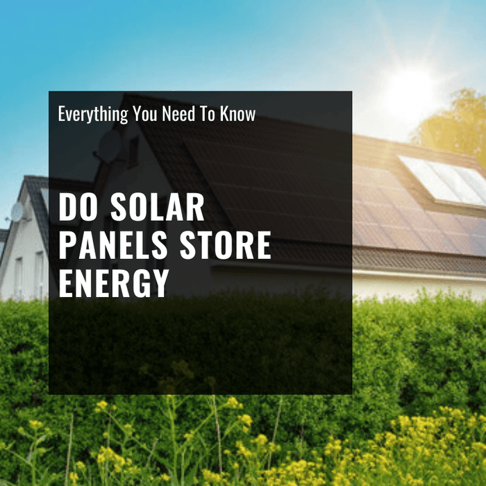 Do Solar Panels Store Energy