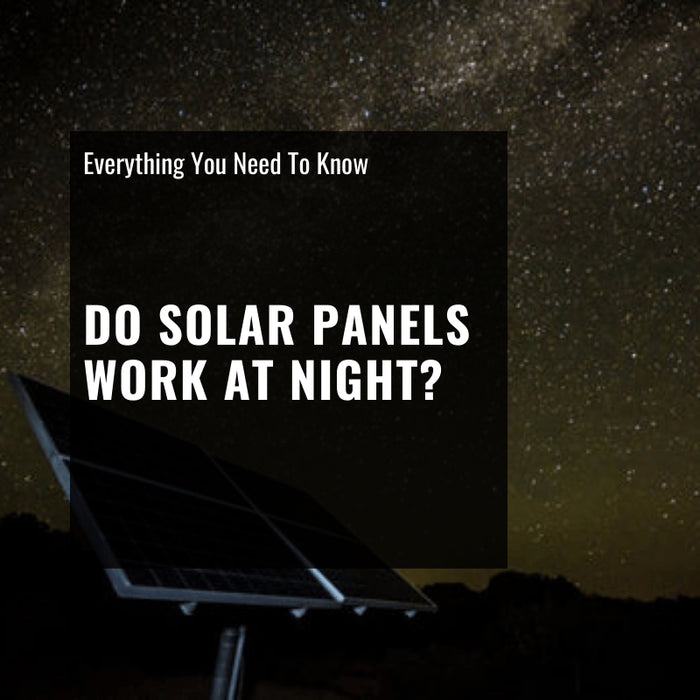 Do Solar Panels Work at Night