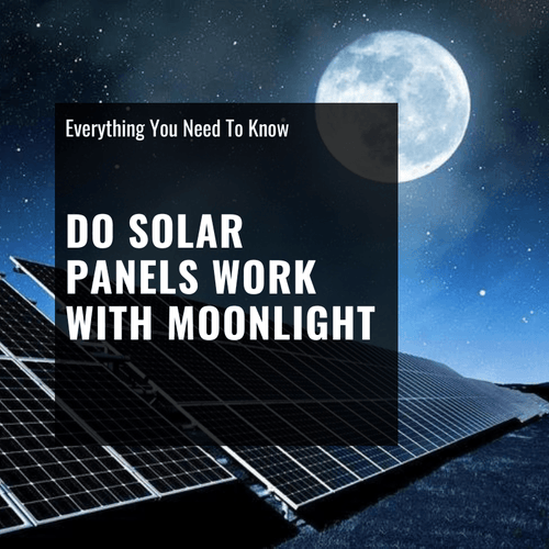 Do Solar Panels Work With Moonlight