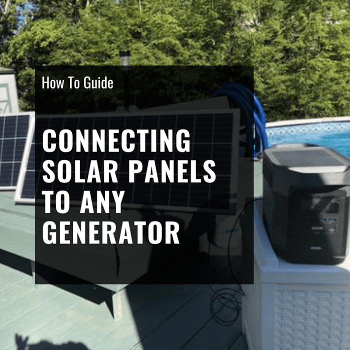 HOW TO Connect Solar Panels To ANY Solar Generator - The Ultimate Guide