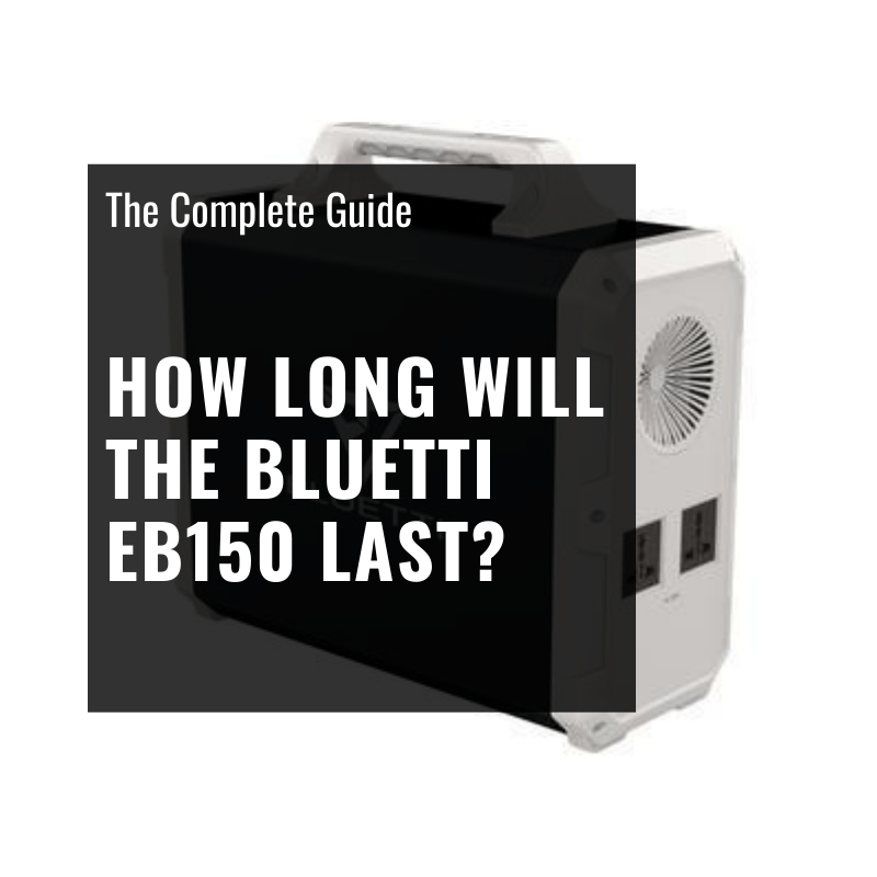 How Long Will the Bluetti EB150 Last
