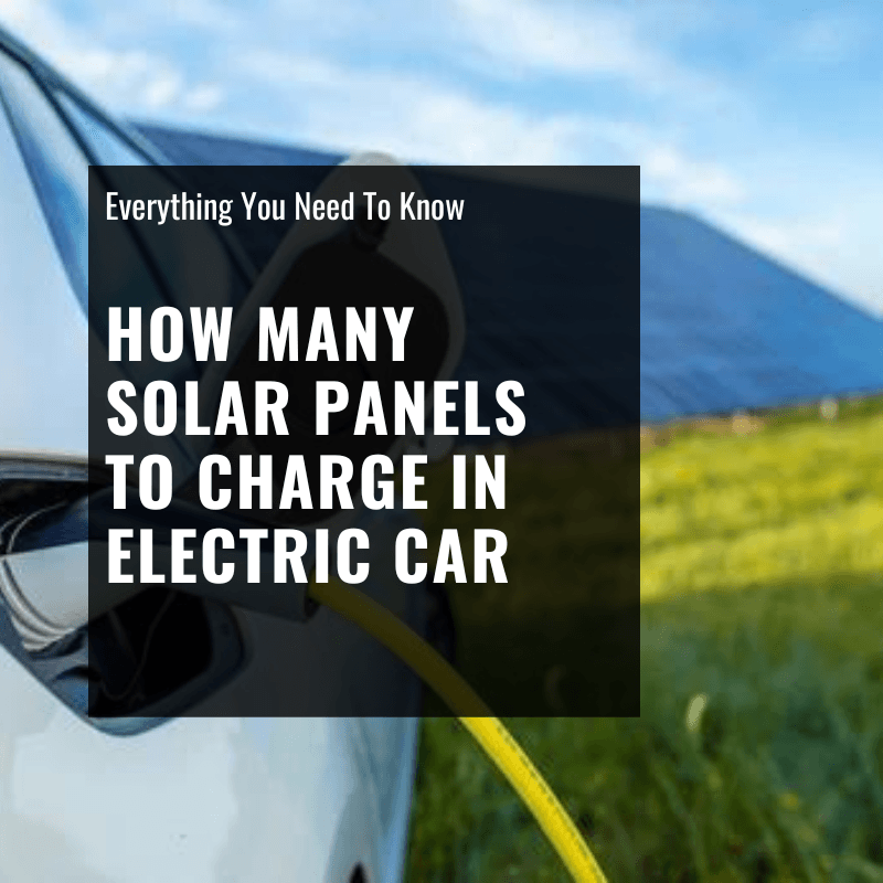 How Many Solar Panels To Charge An Electric Car