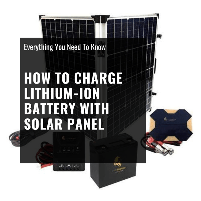 how to charge lithium ion battery with solar panel