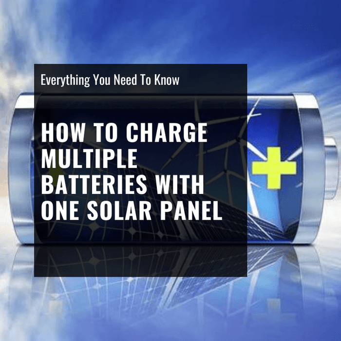 how to charge multiple batteries with one solar panel