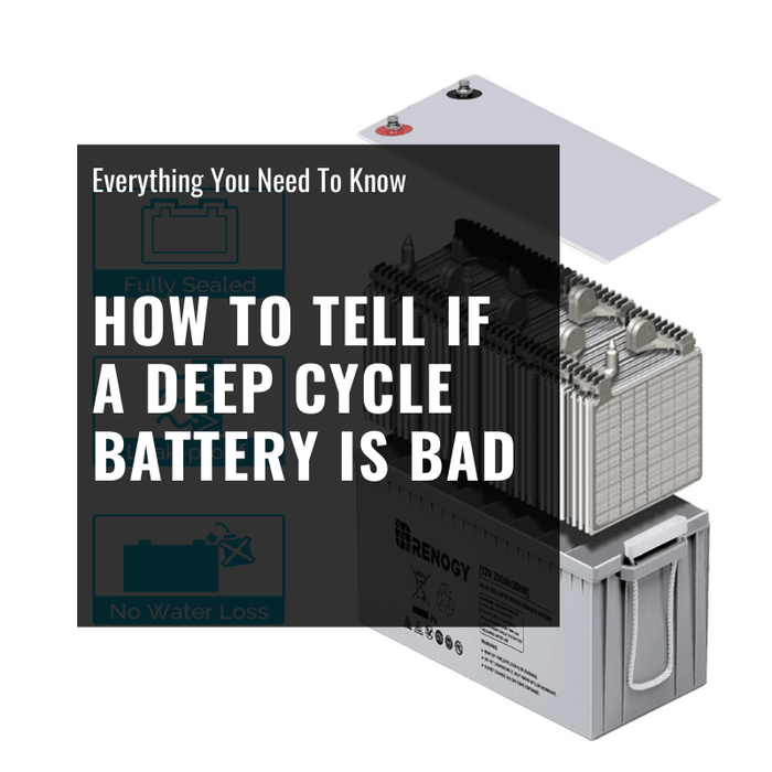 How to Tell if a Deep Cycle Battery is Bad