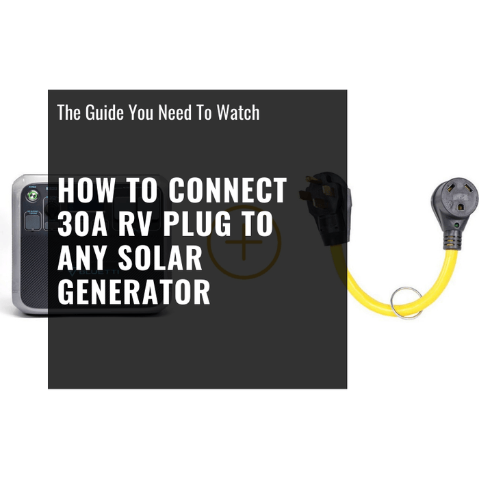 How to connect 30A RV Plug to ANY Solar Generator