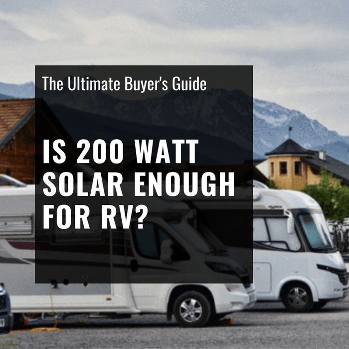 Is 200-Watt Solar Enough For RV
