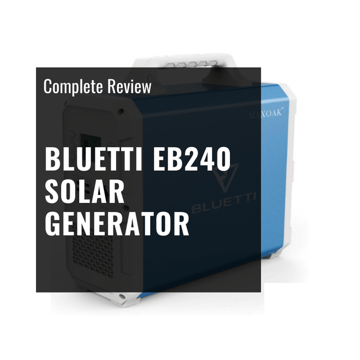 REVIEW Bluetti EB240 Solar Generator Pros & Cons