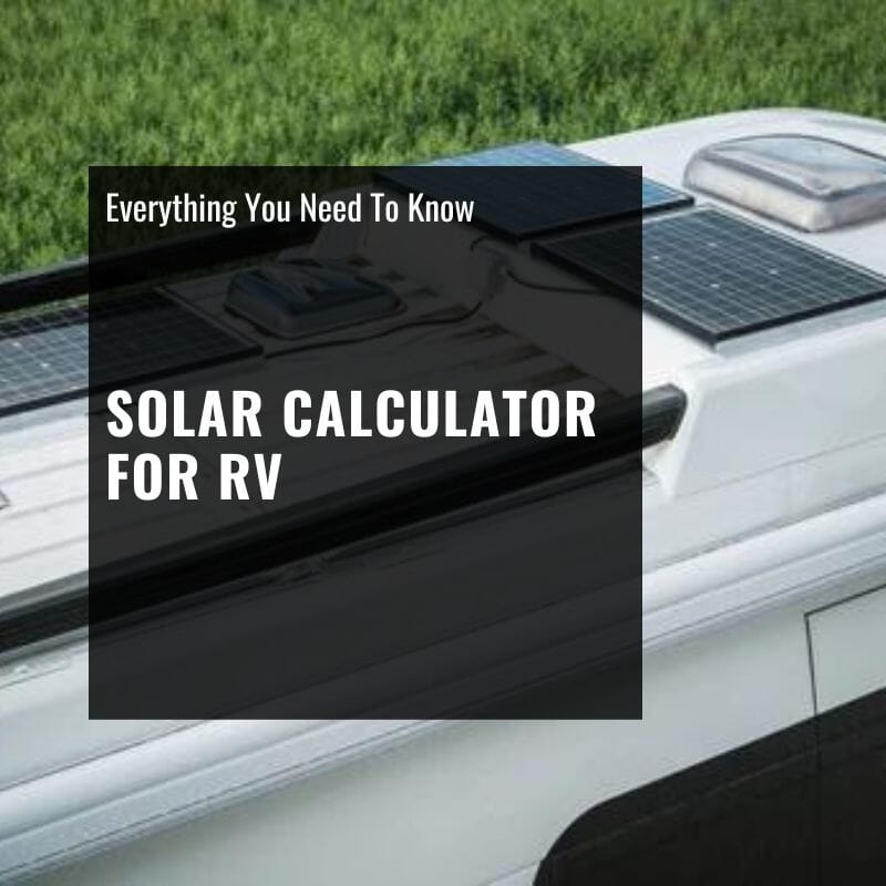 Solar Calculator for RV (Simple Guide for Solar Calculation ...