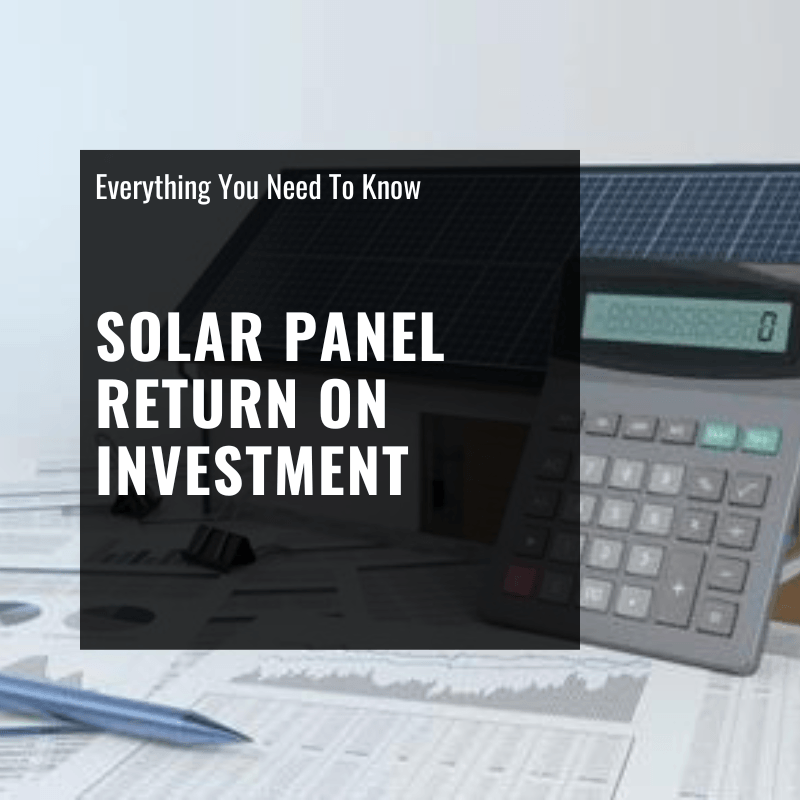 Solar Panel Return on Investment
