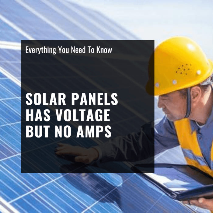 Solar Panel has Voltage but No Amps