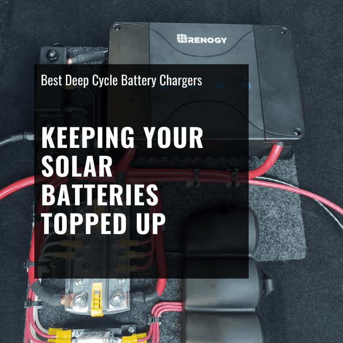 The Best Deep Cycle Battery Chargers