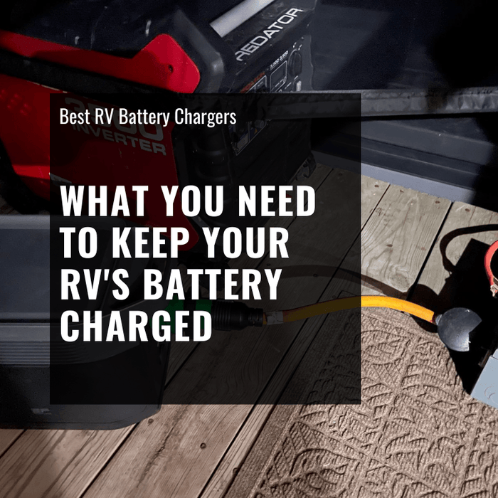 The Best RV Battery Chargers