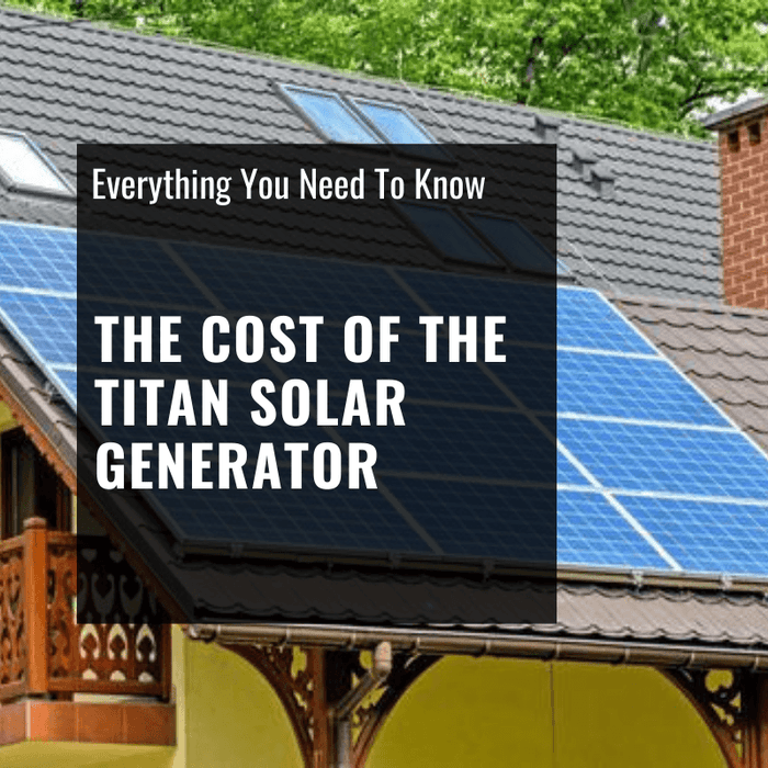 The Cost of the Titan Solar Generator