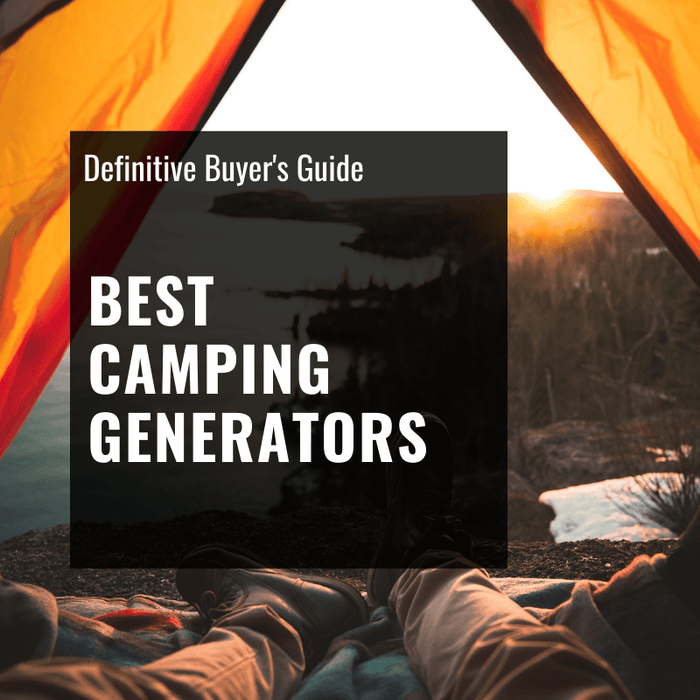 Top 5 Camping Generators [2021] Definitive Buying Guide