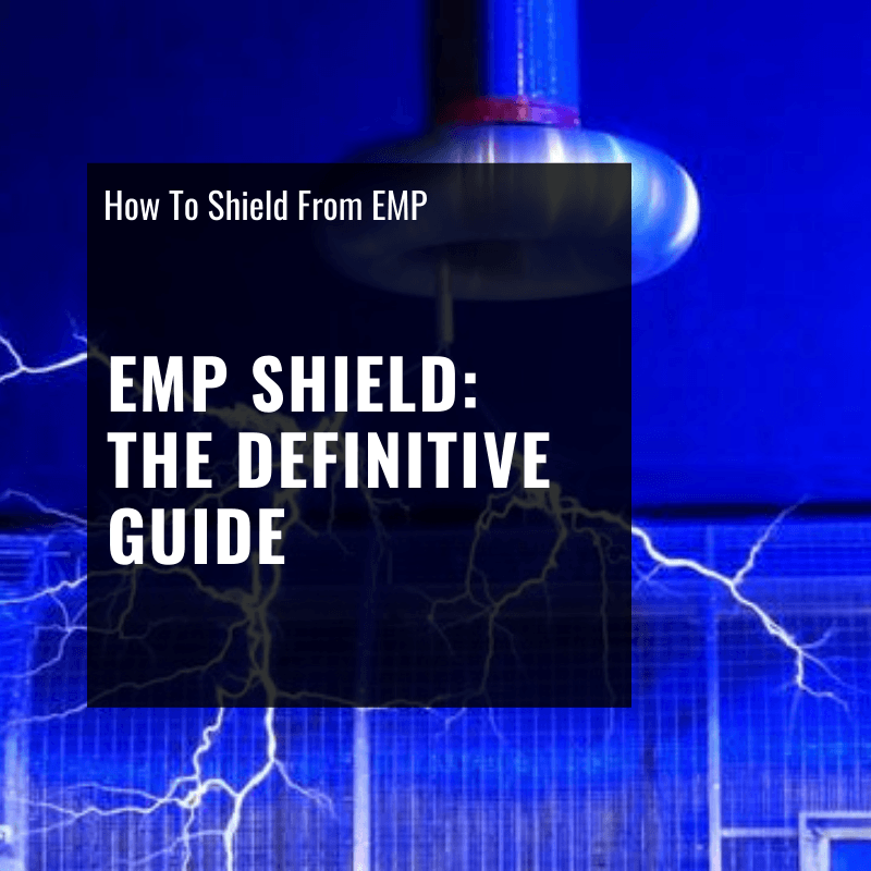 Top 7 EMP Shield Options The Definitive Guide to EMP Shields & Faraday Bags