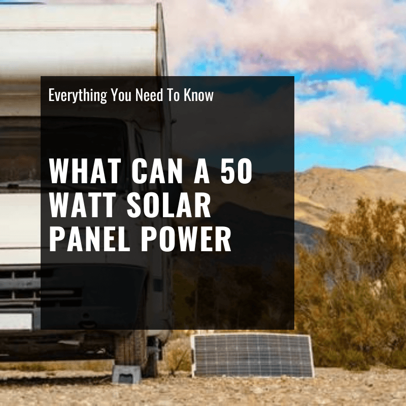 what can a 50-watt solar panel power