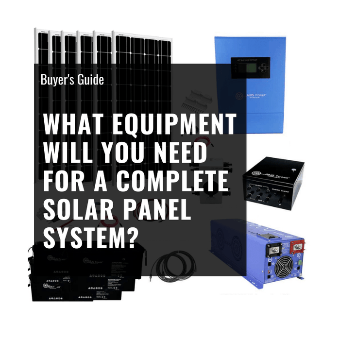 What Equipment You Need for a Complete Solar Panel System