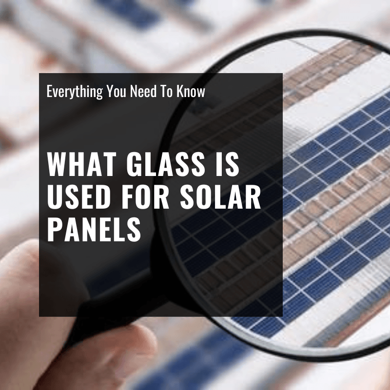 what glass is used for solar panels
