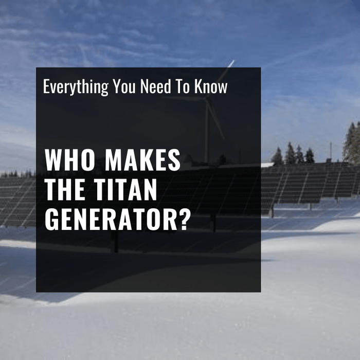 Who Makes the Titan Generator?