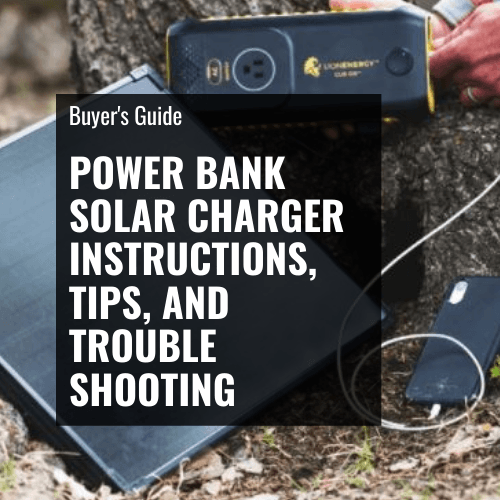 Power Bank Solar Charger Instructions, Tips, and Troubleshooting
