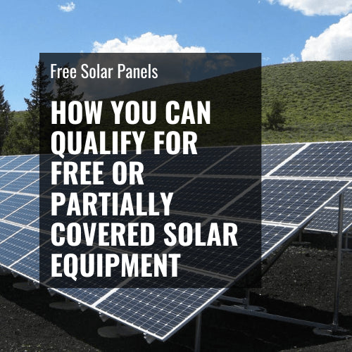 Free Solar Panels – How You Can Qualify for Free Solar Equipment