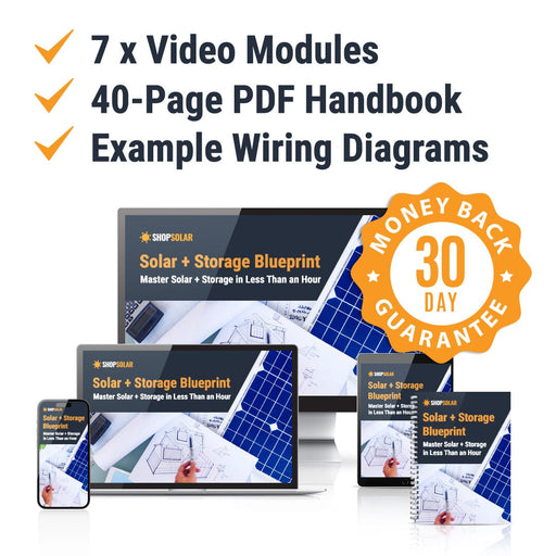 The Solar + Storage Blueprint | Step-By-Step Video Training, Example Setup Diagrams, Installation Instructions & More | Lifetime Access! - ShopSolar.com