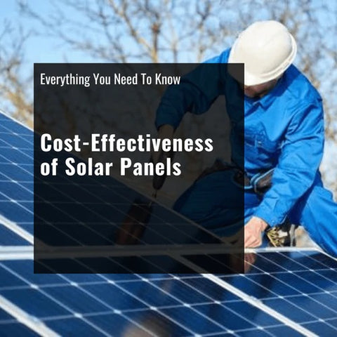 Cost-Effectiveness of Solar Panels