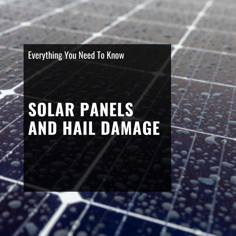 Solar Panels and Hail Damage