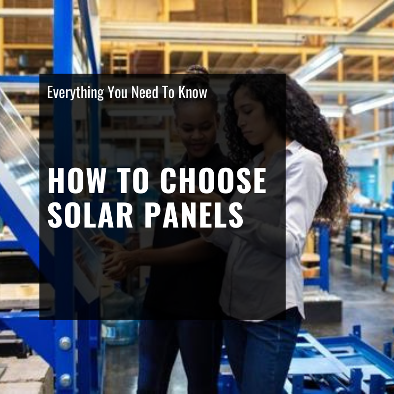 How To Choose Solar Panels