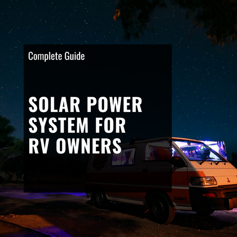 Solar Power System for RV Owners A Complete Guide