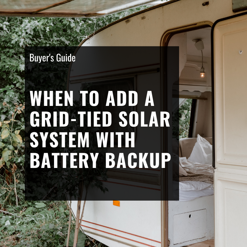 When to Add a Grid-tied Solar System with Battery Backup