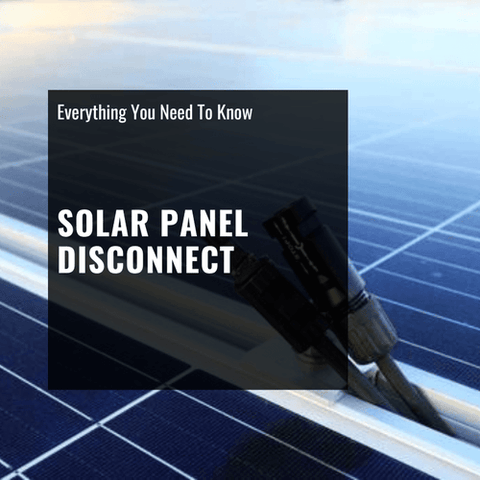 solar panel disconnect